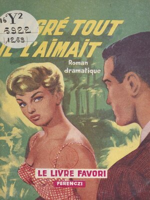 cover image of Malgré tout, il l'aimait